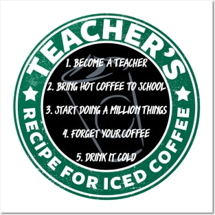 Teachers Recipe For Iced Coffee Posters and Art